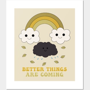 Better Things Are Coming Posters and Art